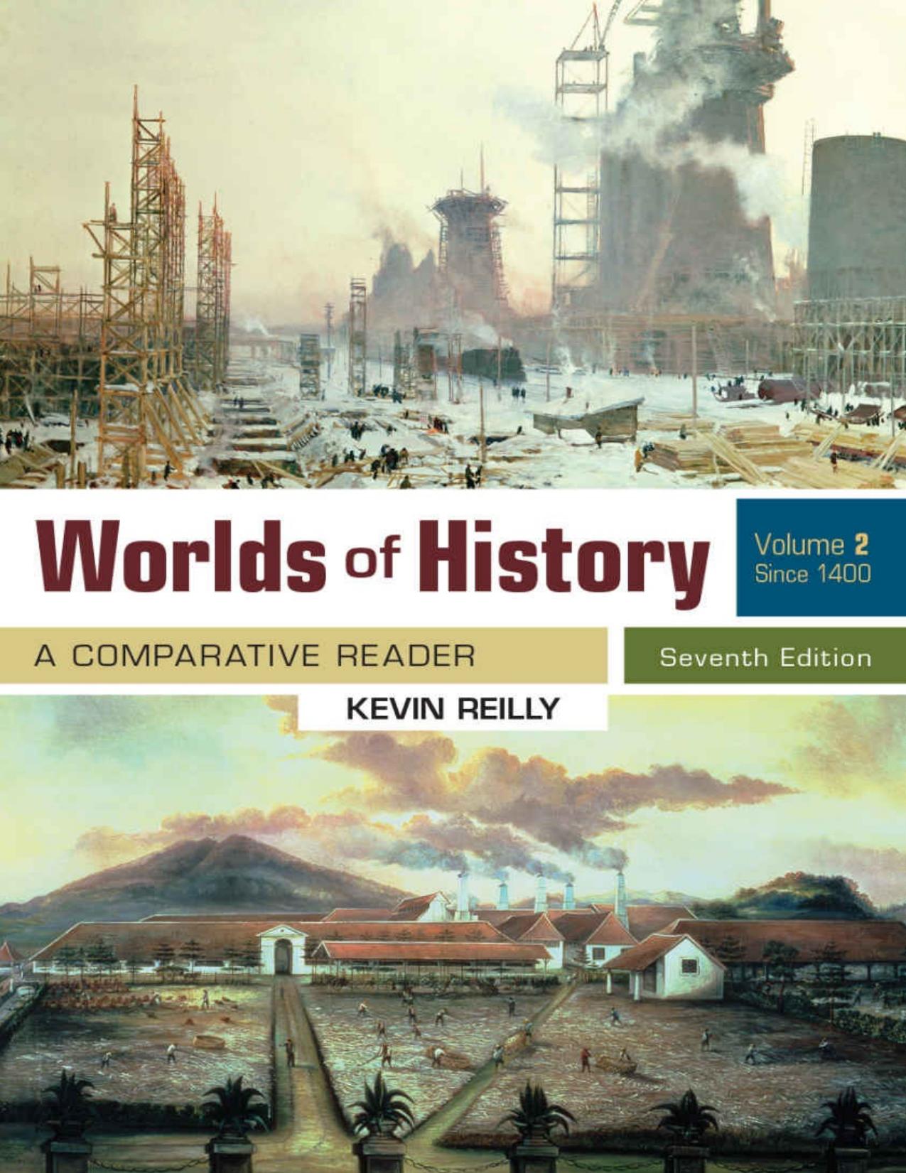 Worlds Of History, Volume 2: A Comparative Reader, Since 1400 by Kevin Reilly