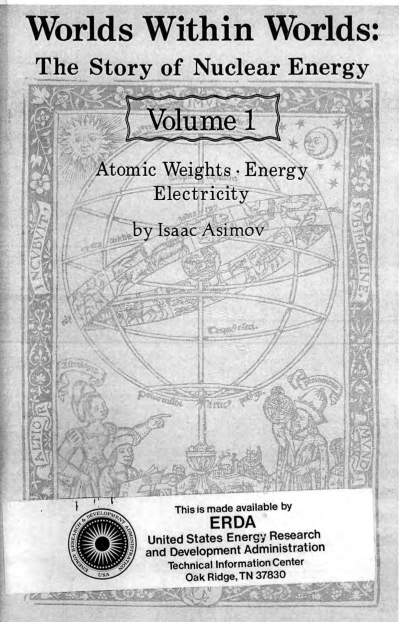 Worlds Within Worlds The Story of Nuclear Energy. Volume 1 by Isaac Asimov