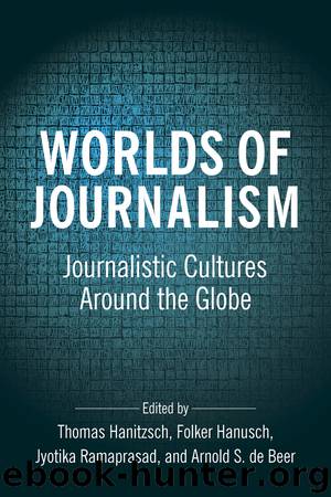 Worlds of Journalism by Thomas Hanitzsch