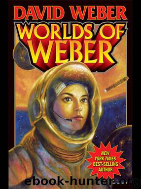 Worlds of Weber by David Weber