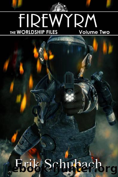 Worldship Files: Firewyrm by Erik Schubach