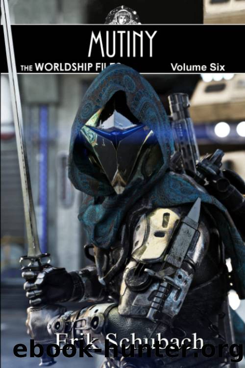 Worldship Files: Mutiny by Erik Schubach