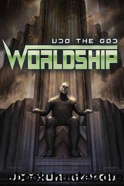 Worldship: Udo the God: (Worldship Series Book 3) by Joshua Gayou