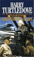 Worldwar: Upsetting the Balance by Harry Turtledove