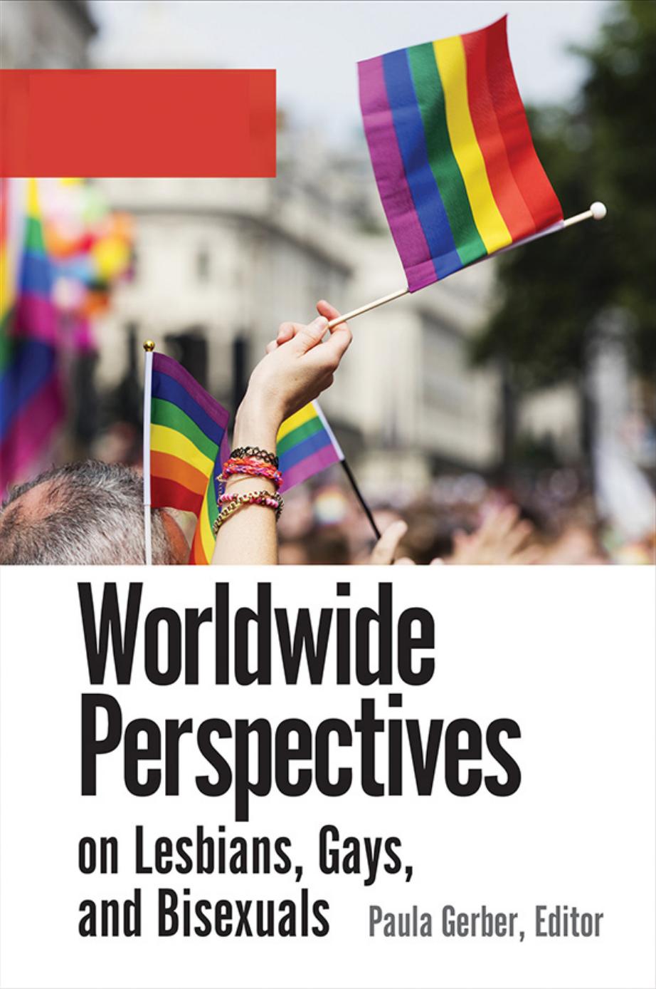 Worldwide Perspectives on Lesbians, Gays, and Bisexuals by Paula Gerber