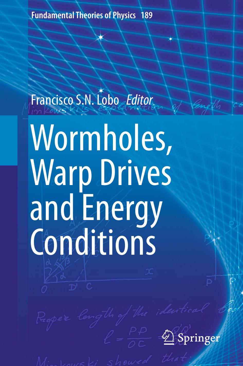 Wormholes, Warp Drives and Energy Conditions by Francisco S. N. Lobo