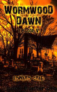 Wormwood Dawn (Episode V) by Crae Edward