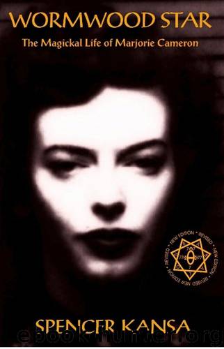 Wormwood Star The Magickal Life of Marjorie Cameron by Spencer Kansa