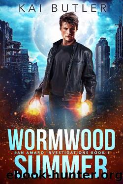 Wormwood Summer (San Amaro Investigations Book 1) by Kai Butler