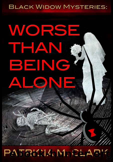 Worse Than Being Alone by Patricia Clark