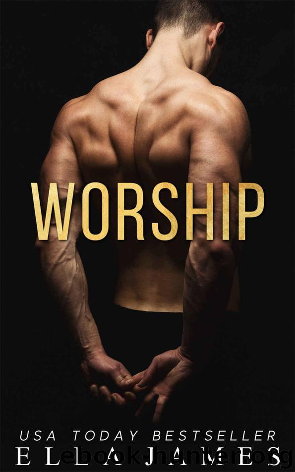Worship (On My Knees Duet Book 1) by James Ella