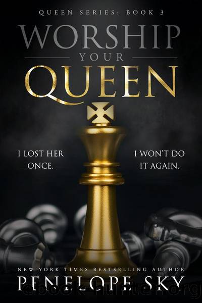 Worship Your Queen by Penelope Sky