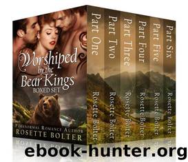 Worshiped By The Bear Kings - Complete by Rosette Bolter