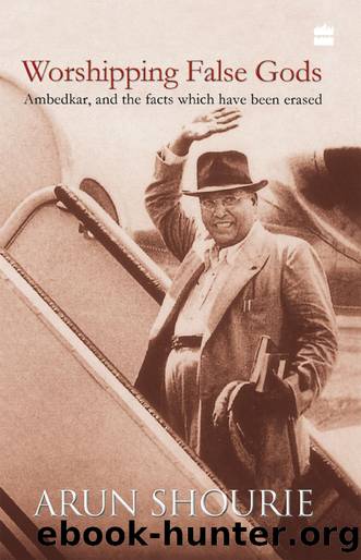 Worshipping False Gods by Arun Shourie