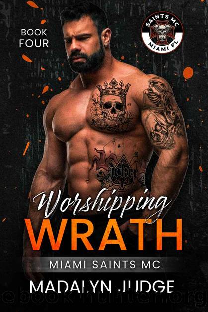 Worshipping Wrath: MIAMI SAINTS MC by MADALYN JUDGE
