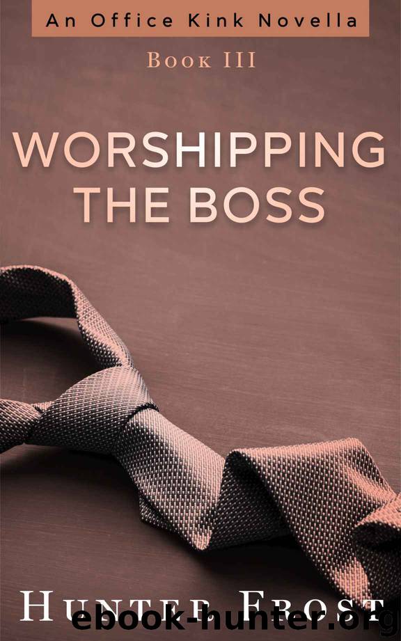 Worshipping the Boss by Hunter Frost