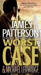 Worst Case by James Patterson; Michael Ledwidge