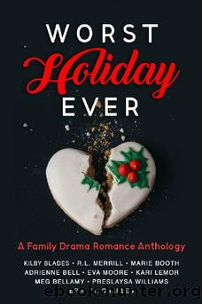 Worst Holiday Ever: A Family Drama Romance Anthology by unknow
