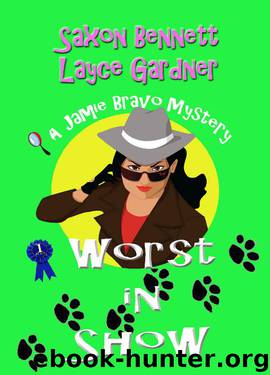 Worst In Show: A Jamie Bravo Mystery by Layce Gardner & Saxon Bennett