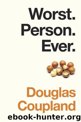 Worst. Person. Ever. by Douglas Coupland