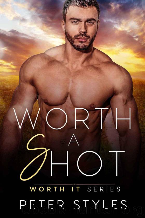 Worth A Shot (Worth It Book 5) by Styles Peter