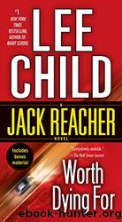 Worth Dying For: A Jack Reacher Novel by Lee Child