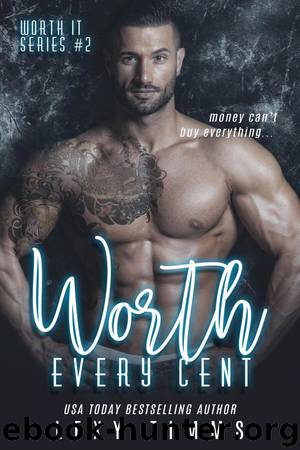 Worth Every Cent (Worth It Series, #2) by Lexy Timms