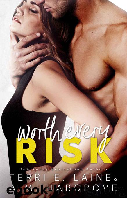 Worth Every Risk by Laine Terri E. & Hargrove A.M