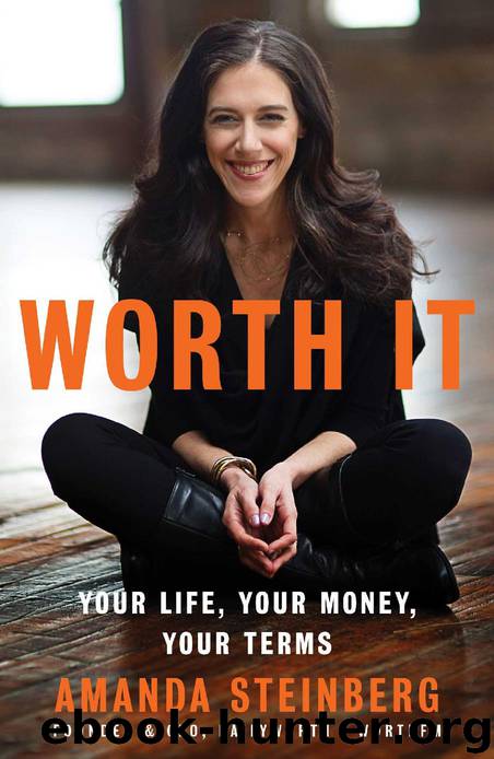 Worth It: Your Life, Your Money, Your Terms by Amanda Steinberg