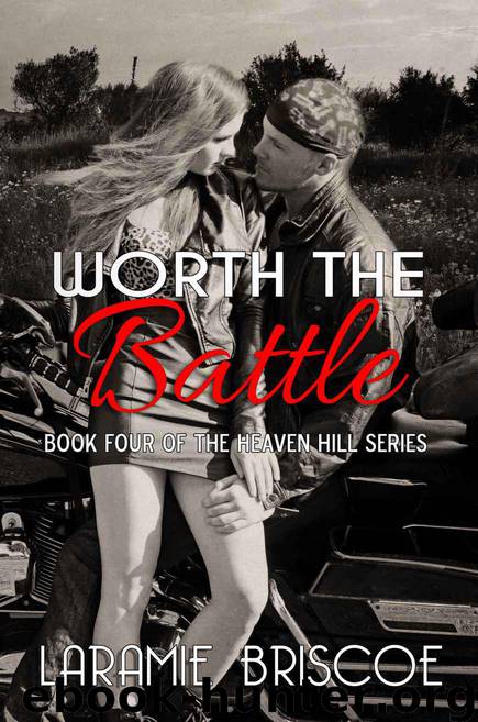 Worth The Battle (Heaven Hill Series) by Briscoe Laramie