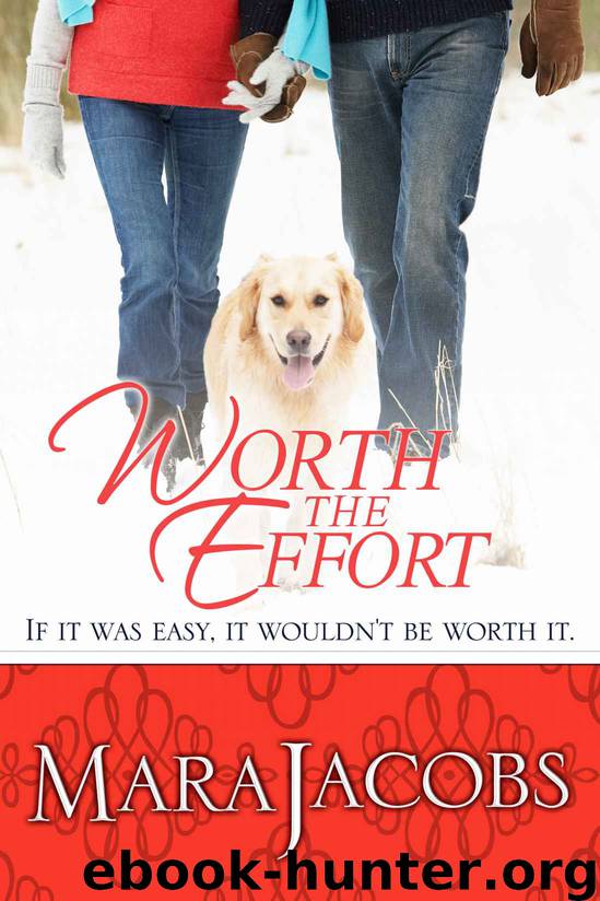 Worth The Effort (The Worth Series Book 4: A Copper Country Romance) by Jacobs Mara