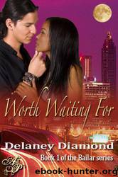 Worth Waiting For by Delaney Diamond