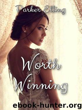 Worth Winning by Elling Parker