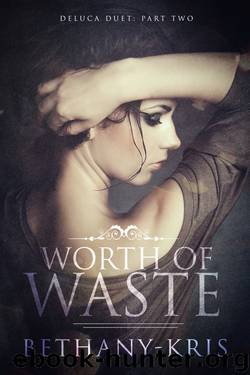Worth of Waste by Bethany-Kris
