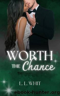 Worth the Chance (THE WORTH SERIES Book 3) by L. L. Whit