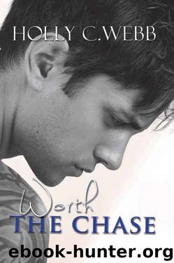 Worth the Chase by Holly C. Webb