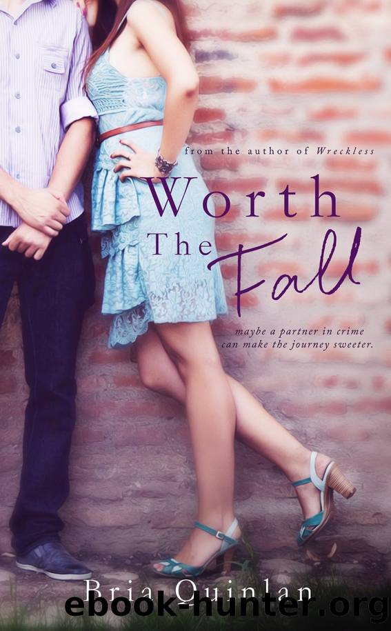 Worth the Fall by Bria Quinlan