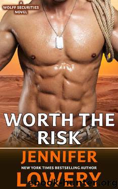 Worth the Risk (Book 3, Wolff Securities Series) by Jennifer Lowery