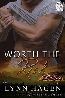 Worth the Risk [Wildfire 1] (The Lynn Hagen ManLove Collection) by Lynn Hagen