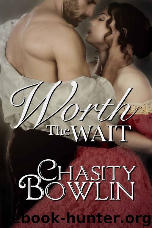 Worth the Wait by Chasity Bowlin