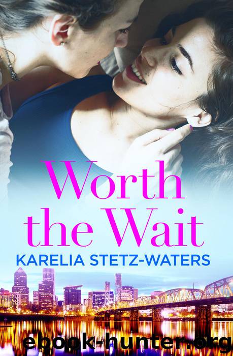 Worth the Wait by Karelia Stetz-Waters