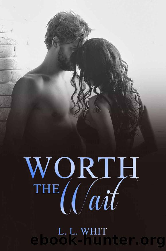 Worth the Wait by L.L. Whit