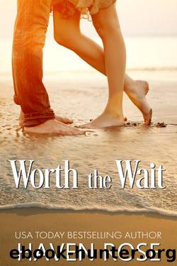 Worth the Wait: Love Happens Series, Book Three by Haven Rose