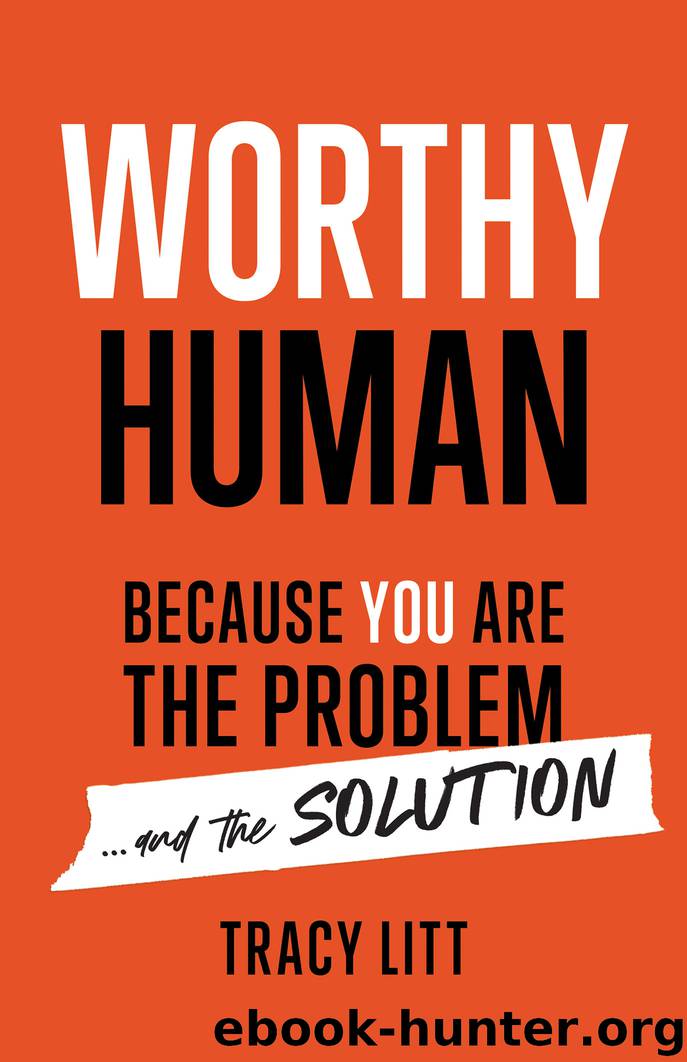 Worthy Human by Tracy Litt