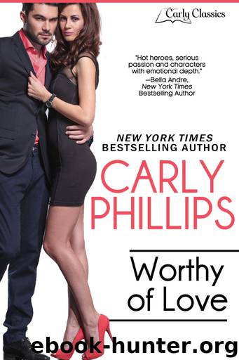 Worthy of Love by Carly Phillips