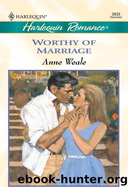 Worthy of Marriage by Anne Weale