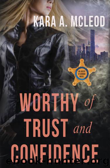Worthy of Trust and Confidence by Kara A. McLeod