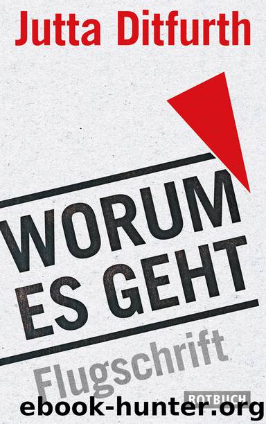 Worum Es Geht by Jutta Ditfurth