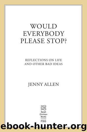 Would Everybody Please Stop? by Jenny Allen