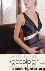 Would I Lie to You by Cecily Von Ziegesar